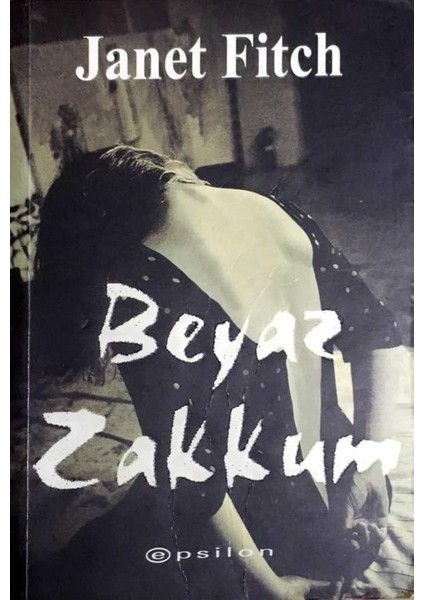 Beyaz Zakkum - Janet Fitch