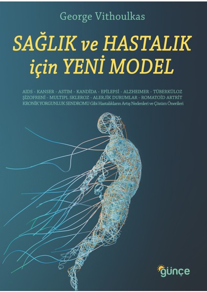 Sağlık ve Hastalık İçin Yeni Model - George Vithoulkas