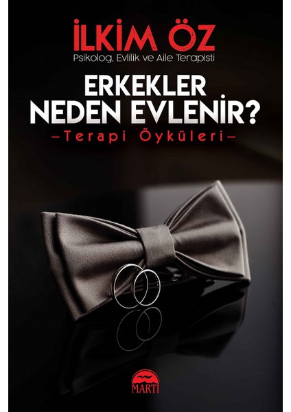 Erkekler Neden Evlenir? - İlkim Öz