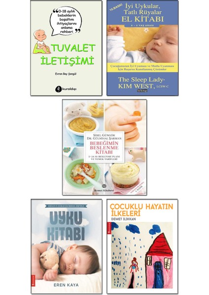 Tuvalet İletişimi + Çocuklu Hayatın İlkeleri + Uyku Kitabı + İyi Uykular Tatlı Rüyalar El Kitabı + Bebeğimin Beslenme Kitabı / 5' Li Bebek Bakım Seti