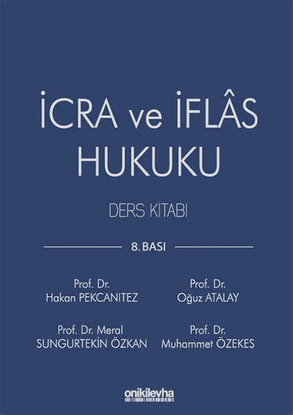 İcra İflas Hukuku Ders Kitabı 8. Baskı - Hakan Pekcanıtez