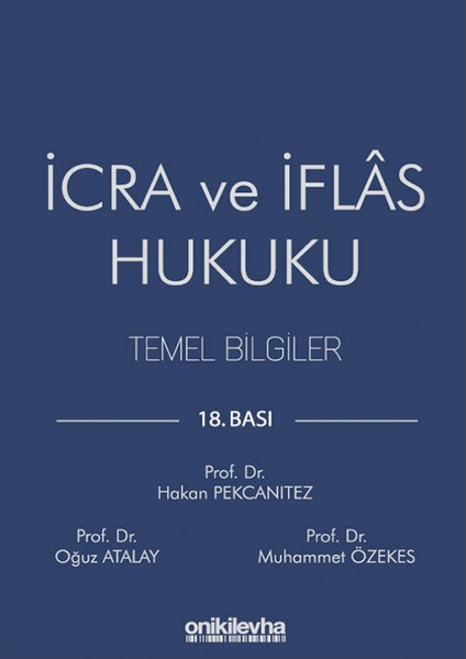 İcra ve İflas Hukuku Temel Bilgiler 18. Baskı - Hakan Pekcanıtez - Oğuz Atalay - Muhammet Özekes