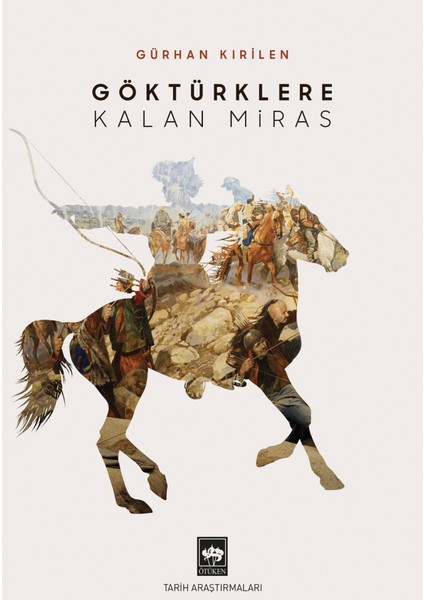 Göktürklere Kalan Miras -Gürhan Kırilen