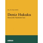 Deniz Hukuku - Denizcilik Fakülteleri Için - Hacı Kara