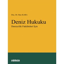 Deniz Hukuku - Denizcilik Fakülteleri Için - Hacı Kara