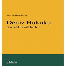 Deniz Hukuku - Denizcilik Fakülteleri Için - Hacı Kara