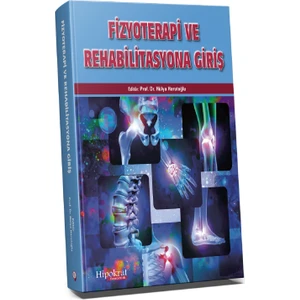 Güncel Yaklaşımlarla Fizyoterapi ve Rehabilitasyona Giriş - Hülya Harutoğlu