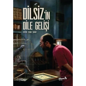 Dilsiz'in Dile Gelişi - Cemal Şakar