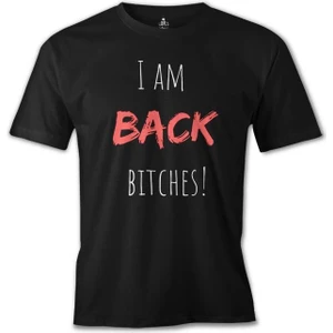 Lord T-Shirt I Am Back Bitches Siyah Erkek Tshirt