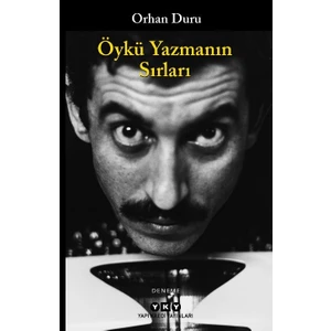 Öykü Yazmanın Sırları - Orhan Duru
