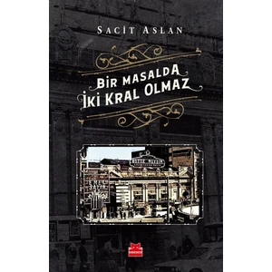 Bir Masalda İki Kral Olmaz - Sacit Aslan
