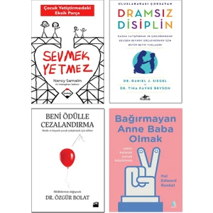 – Sevmek Yetmez / Nancy Samalin + Dramsız Disiplin / Daniel J. Siegel + Beni Ödülle Cezalandırma / Özgür Bolat + Bağırmayan Anne Baba Olmak / Hal Edward Runkel / 4lü Çocuk Bakım  Seti