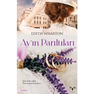Ay’ın Parıltıları - Edith Wharton