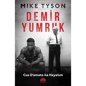 Demir Yumruk - Cus D'amato İle Hayatım - Mike Tyson