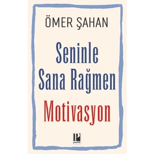Seninle Sana Rağmen Motivasyon - Ömer Şahan