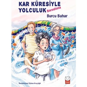 Kar Küresiyle Yolculuk Barselona - Burcu Bahar