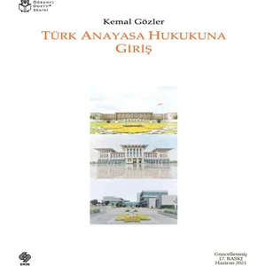 Türk Anayasa Hukukuna Giriş 17. Baskı  -Kemal Gözler