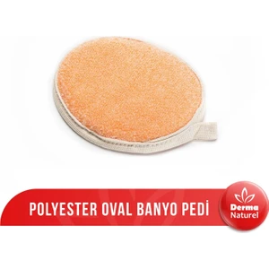 Derma Naturel Polyester Oval Banyo Pedi