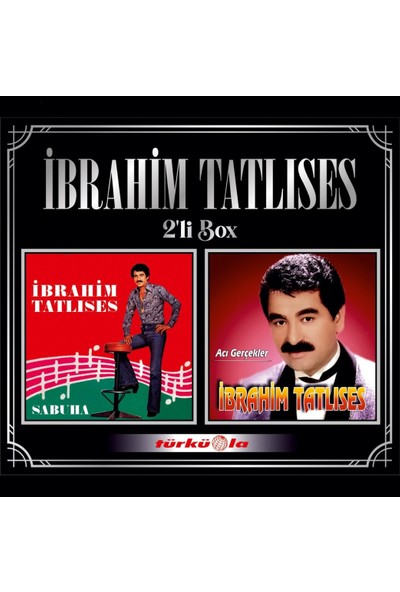 Türküola Müzik Ibrahim Tatlıses - Sabuha / Acı Gerçekler (2'li Box Cd)