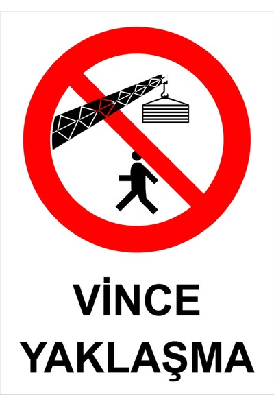 Burada Reklam - Vince Yaklaşma Ikaz Uyarı Yönlendirme Levhası 17X25 cm