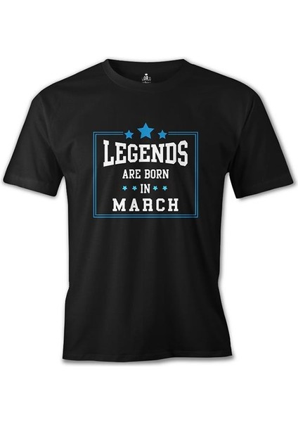 Legends Born In March Siyah Erkek Tshirt
