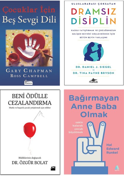 – Çocuklar Için Beş Sevgi Dili + Dramsız Disiplin / Daniel J. Siegel + Beni Ödülle Cezalandırma / Özgür Bolat + Bağırmayan Anne Baba Olmak / Hal Edward Runkel / 4lü Kitap Seti