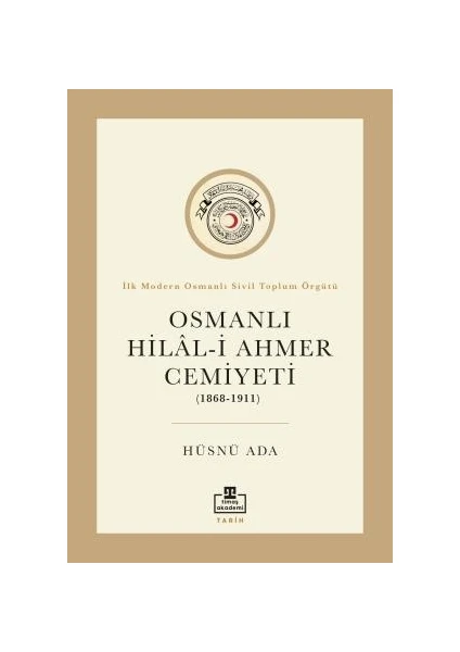 Osmanlı Hilal-I Ahmer Cemiyeti (1868 – 1911) - Hüsnü Ada