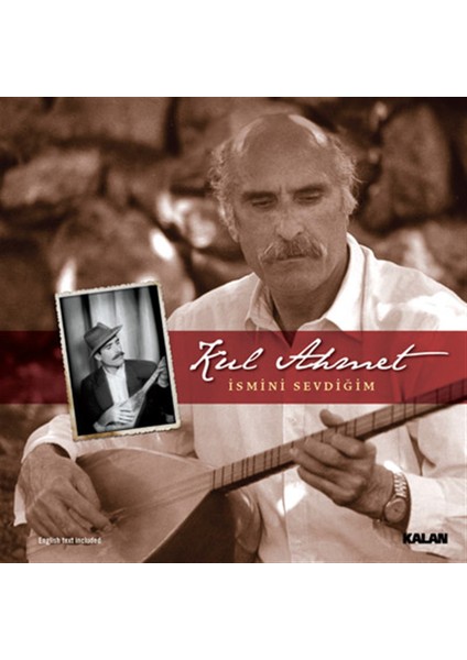 Kul Ahmet - Ismini Sevdiğim /cd