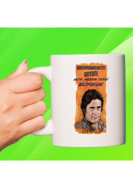 Bağırmayacaktın Anton Baskılı Kupa