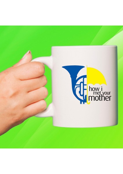 How I Meet Your Mother Baskılı Beyaz Porselen Kupa