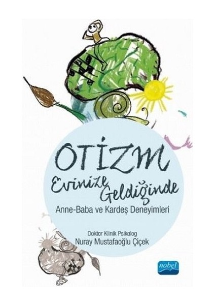Otizm Evinize Geldiğinde - Nuray Mustafaoğlu Çiçek