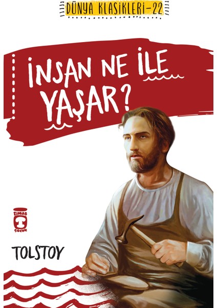 İnsan Ne İle Yaşar ? - Lev Nikolayeviç Tolstoy