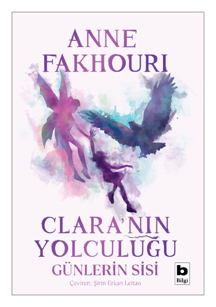 Clara’nın Yolculuğu - Günlerin Sisi - Anne Fakhouri