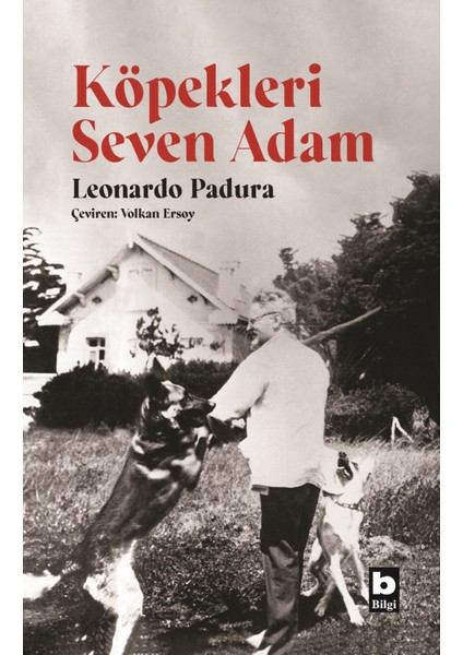 Köpekleri Seven Adam - Leonardo Padura