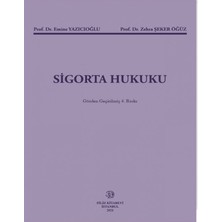 Sigorta Hukuku 4.baskı ( Yazıcıoğlu-Öğüz )    -Emine Yazıcıoğlu