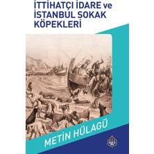 İstanbul Sokak Köpekleri Tarihi Seti - Metin Hülagü