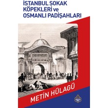 İstanbul Sokak Köpekleri Tarihi Seti - Metin Hülagü