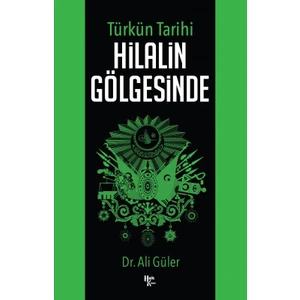 Hilalin Gölgesinde   -Ali Güler