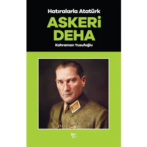 Askeri Deha - Hatıralarla Atatürk   -Kahraman Yusufoğlu