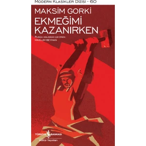 Ekmeğimi Kazanırken - Ciltli - Maksim Gorki