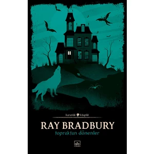 Topraktan Dönenler - Ciltli- Ray Bradbury