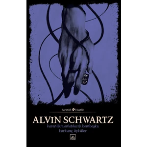 Karanlıkta Anlatılacak Bambaşka Korkunç Öyküler Korkunç Öyküler 2 - Ciltli - Alvin Schwartz