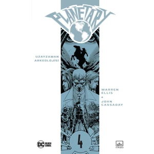 Planetary Cilt 4: Uzayzaman Arkeolojisi - Ciltli - Warren Ellis