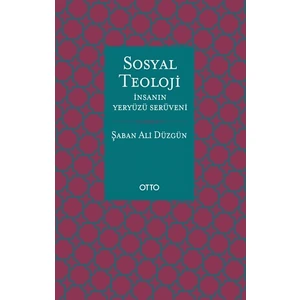 Sosyal Teoloji - Şaban Ali Düzgün