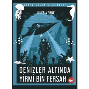 Denizler Altında Yirmi Bin Fersah - Jules Verne