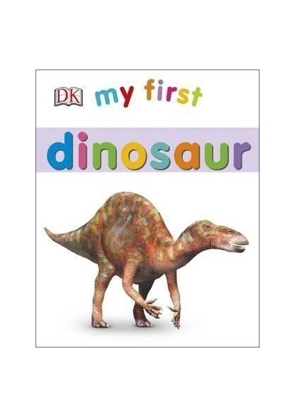 My First Dinosaurs