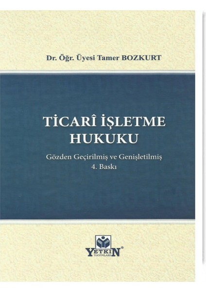 Ticarî Işletme Hukuku 4. Baskı -Tamer Bozkurt