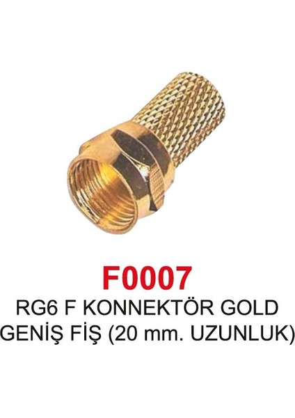 F0007 Rg6 F Gold Geniş Fiş Konnektör 20 mm 100 Adet