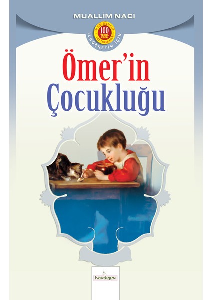 Ömer’in Çocukluğu - Muallim Naci