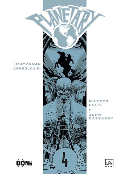 Planetary Cilt 4: Uzayzaman Arkeolojisi - Ciltli - Warren Ellis